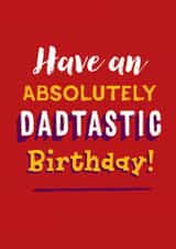 dadtastic fantastic Birthday Card 6974 created by Unknown Ink