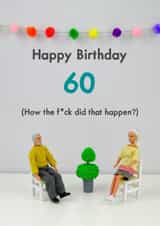 Rude Birthday Card – Happy Birthday 60 What The F*ck Happened created by Bold & Bright Cards