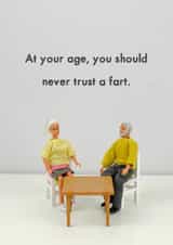 Getting Old Birthday Card - Funny - At Your Age You Should Never Trust A Fart created by Bold & Bright Cards