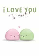 Cute Mochi Pun Anniversary Card / Valentines Day Card - I Love You Very Mochi created by Taylor Brooker