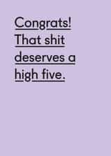 You deserve a high five congratulations card created by Twin Pines Creative