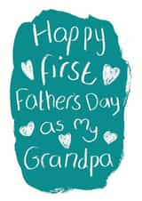 Cute Typography Fathers Day Card - Grandpa - New Grandad - Happy First Father's Day As My Grandpa created by Alexia Claire