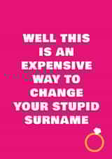 Stupid way to change your surname - wedding/engagement created by Bex Rocks