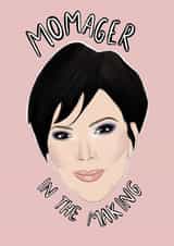 Pregnancy/New Baby Congratulations Kris Jenner Momager Card created by Studio Yelle