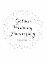 Classic Golden Anniversary Card - Golden Wedding Anniversary - 50 Wonderful Years created by Claire Giles
