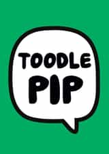 toodle pip Leaving Card 5419 created by Roisin Cafferty