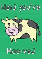 Funny Cow Pun New Home Card - heard You've Mooved created by Dottie Mottie