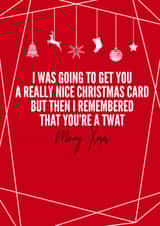 I was going to get you a nice Christmas card created by Filthy Sentiments