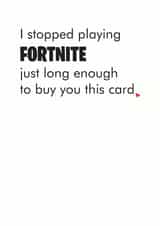 stopped fortnite Anniversary Card 36196 created by Different Design Co