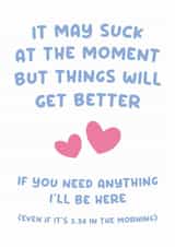 Things may suck but I'll be here created by Lynsey Luu