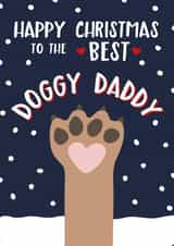 Cute - Daddy - Doggy Daddy - Happy Christmas To The Best Doggy Daddy - Paw - Dog - Puppy - Christmas Card created by Wink Design - Michelle Roberts