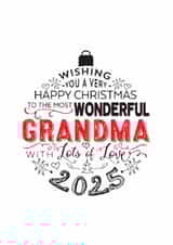 To The Most Wonderful Grandma - 2025 - Modern Festive Christmas Bauble Card. created by Little Red Cherry