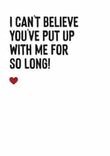 Funny Anniversary Card For Significant Other - Put Up With Me For So Long created by Purple Tree Designs