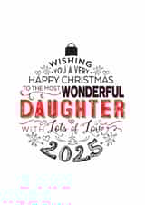 To The Most Wonderful Daughter Christmas Card 2025 Modern Bauble Christmas Card created by Little Red Cherry