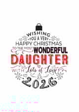 To The Most Wonderful Daughter Christmas Card 2026 Modern Bauble Christmas Card created by Little Red Cherry