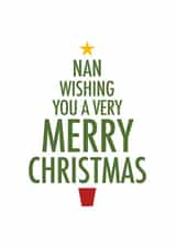Modern -Typography - Christmas Tree - Nan - Nan Wishing You A Very Merry Christmas - Christmas Card created by Cookie Design