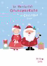 To Wonderful Grandparents At Christmas Time - With Love - Grandparents - From the Kids - Mr and Mrs Claus - Christmas Card created by YTR Studios (Yasmin Tara)