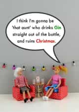 Funny - Crazy Aunt - Aunt - Auntie - That Aunt - Gin - Ruins Christmas - Drunk Aunt - Modern - Christmas Card created by Bold & Bright Cards