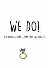 We do! Funny engagement card. created by Pippa Ray