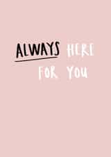 always here Thinking of you Card 10586 created by STUDIO THIRTY TWO