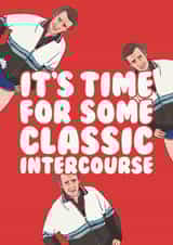 Rude Anniversary Card / Valentines Day Card - Alan Partridge - Steve Coogan - It's Time For Some Classic Intercourse created by Hey Huns It's Nicole