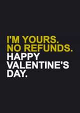 Funny & Cheeky Valentines Day Card - I'm Yours No Refunds created by Redrakoon