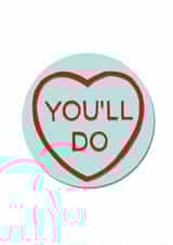 you'll do Valentines Day Card 37192 created by O WHAT A FEELING