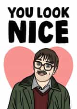 Cute Valentines Day Card - Friday Night Dinner - Jim Bell - You Look Nice created by Studio Doodles