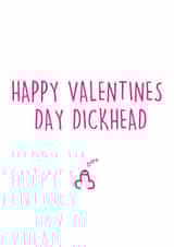 dickhead funny Valentines Day Card 32575 created by Pippa Ray