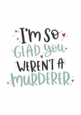 Murderer Online Dating Love Card created by Abbie Imagine