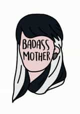 badass mother Card 32823 created by Bookish and Bakewell