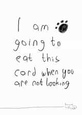 Funny Fathers Day Card / Birthday Card - Dog - I Am Going To eat This Card When You Are Not Looking created by Paper Plane