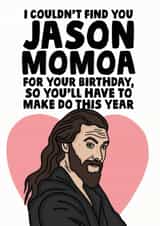 I couldn't find Jason Momoa birthday card created by Studio Doodles