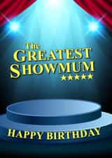 Fun Birthday Card - For Mum - The Greatest Showmum created by CreatedbyMe Sean