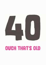 40 ouch Birthday Card 8986 created by Mostly Beautiful