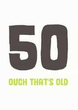50 ouch Birthday Card 8987 created by Mostly Beautiful