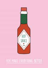 Funny Tabasco Hot Sauce Anniversary Card - You Make Everything Better created by Rumble Cards