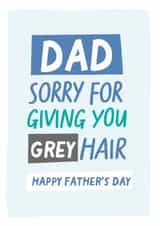 Sorry for giving you grey hair father's day card created by Percy & Pearl