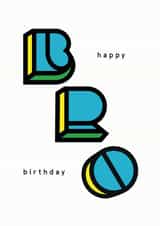 Classic Birthday Card - Brother - Happy Birthday Bro created by LS20 Letterpress Studio