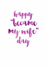 Cute Typography Anniversary Card - Wife - Happy Became My Wife Day created by Ruby Wren Designs