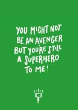 You're a superhero to me! created by Emily Strefford-Johnson