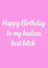 bitch badass Birthday Card 15337 created by The Sweary Card Co