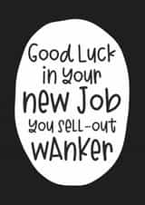 friend rude New Job Card 15302 created by Dirty Girtie