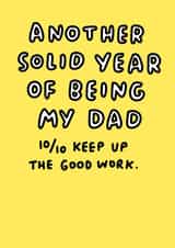 Sweet Father's Day Card - Typography - Another Solid Year Of Being My Dad - 10/10 Keep Up The Good Work created by Veronica Dearly