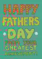 Happy father's day, from your greatest achievement card created by Happy Octopus by Rupert Fawcett