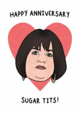 Rude Nessa Quote Anniversary Card - Gavin And Stacey - Happy Anniversary Sugar Tits! created by Hey Huns It's Nicole