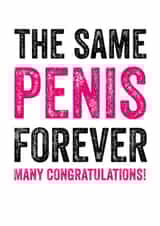 Same p*nis forever! Engagement - funny created by Do You Punctuate?