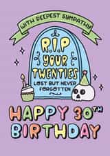 Deepest Sympathy Tombstone 30th Birthday Card. Funny, For Him Or Her created by Katie Ruby Illustration