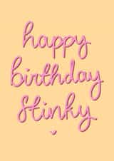Cheeky Birthday Card - Happy Birthday Stinky created by Lauren Bradley