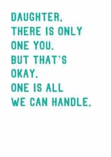 Funny Birthday Card For Daughter - Cheeky Birthday Card - Only One You created by SixElevenCreations